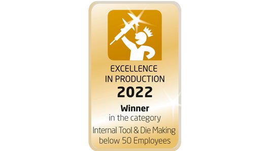 Excellence in Production 2022 – Winner in the category "Internal Tool & Die Making below 50 Employees"